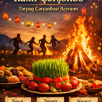 17 Mart 2026: İlaxır Çərşənbə – Torpaq Çərşənbəsi Bayramı